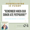 Remember when our donor ate potpourri? 👀