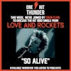 “So Alive” by Love and Rocket (f/ Colin Clive)