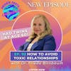 How to Avoid Toxic Relationships with Dr. Frieda Birnbaum (Who Had Twins at 60!)