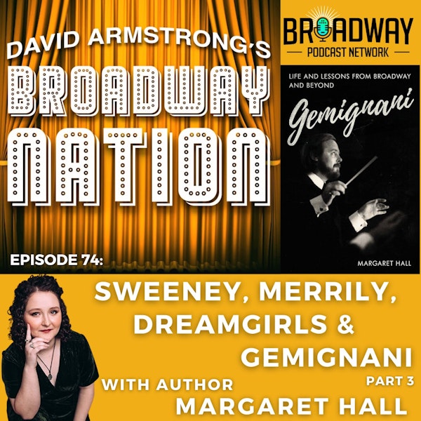 Episode 74: Sweeney, Merrily, Dreamgirls & Gemignani