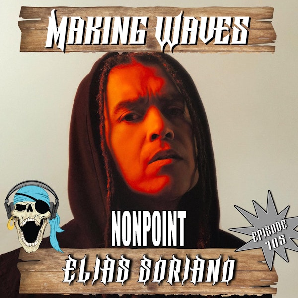 Ep. 105 Elias Soriano (Nonpoint)