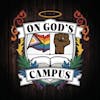 Special Episode: On God's Campus Preview