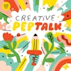 349 - Creative Pep Talk's 10 Rules of A Thriving Creative Practice