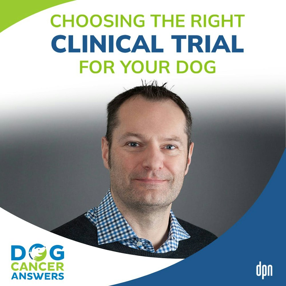 Choosing the Right Clinical Trial for Your Dog | Dr. Craig Clifford #155