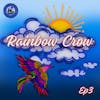 The Rainbow Crow