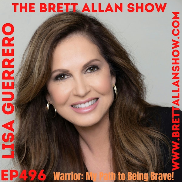 Journalist Lisa Guerrero Joins Brett Allan To Discuss Her NEW Book Warrior: My Path to Being Brave!