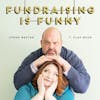 Fundraising is Funny