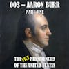 VPOTUS 003.1 - Aaron Burr Part One