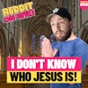 #146: I Don't Know Who JESUS Is! | Am I The Asshole