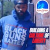 626: Building a Culture of Liberty with Black Guns Matter