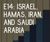 E14: This is not normal, even for war | Israel, Hamas, Palestine, Iran, and Saudi Arabia