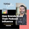How Brands Scale Their Podcast Influence with Todd Gallet