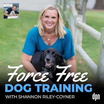 Force Free Dog Training with Shannon Riley-Coyner | The Long Leash #73