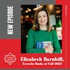 Elizabeth Barnhill - Our Favorite Books of Fall 2022