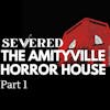 S1 | E7: The Amityville Horror House | Part 1
