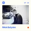#18: MICK – The early days of being a DJ, building relationships, failing micro, and future-proofing your brand.