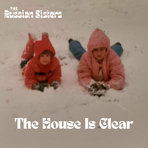 The House Is Clear