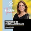 The World of Programmatic Ads w/ Rockie Thomas