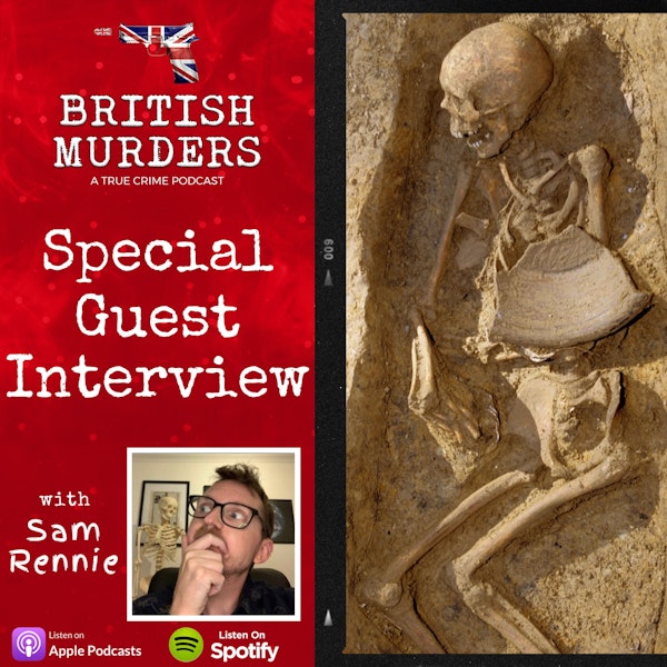 Interview #23 | Sam Rennie (Forensic Anthropologist)