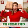 HOLIDAY BEST OF: The Holiday Creep