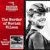 The Murder of Moriah Wilson (Austin, Texas, 2022) | Feat. Grace from REDRUM true crime