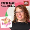 Fresh Take: Sara Olsher on Talking to Our Kids About Hard Things