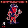 Episode 706 - Betty Blowtorch