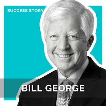 Bill George - Businessman, Author & Harvard Professor | True North: A Clarion Call to Emerging Leaders - Step Up and Lead Now!