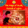 The Magic of Diwali: Festival of Lights