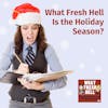 What Fresh Hell Is the Holiday Season?