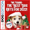 We Found the Best Dog Gifts for 2022! | Dog Edition #73