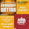 Episode 117: POD SWAP! Broadway Nation meets A Musical Theatre Podcast