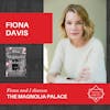 Fiona Davis - THE MAGNOLIA PALACE