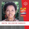 Interview with Irene Muchemi-Ndiritu - LUCKY GIRL