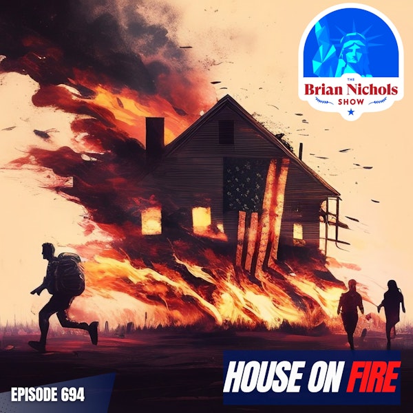 694: House on FIRE- America's Dark Future & The Power of Narrative