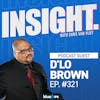 D'Lo Brown Says He's The Forrest Gump Of Pro Wrestling... And He's Absolutely Right