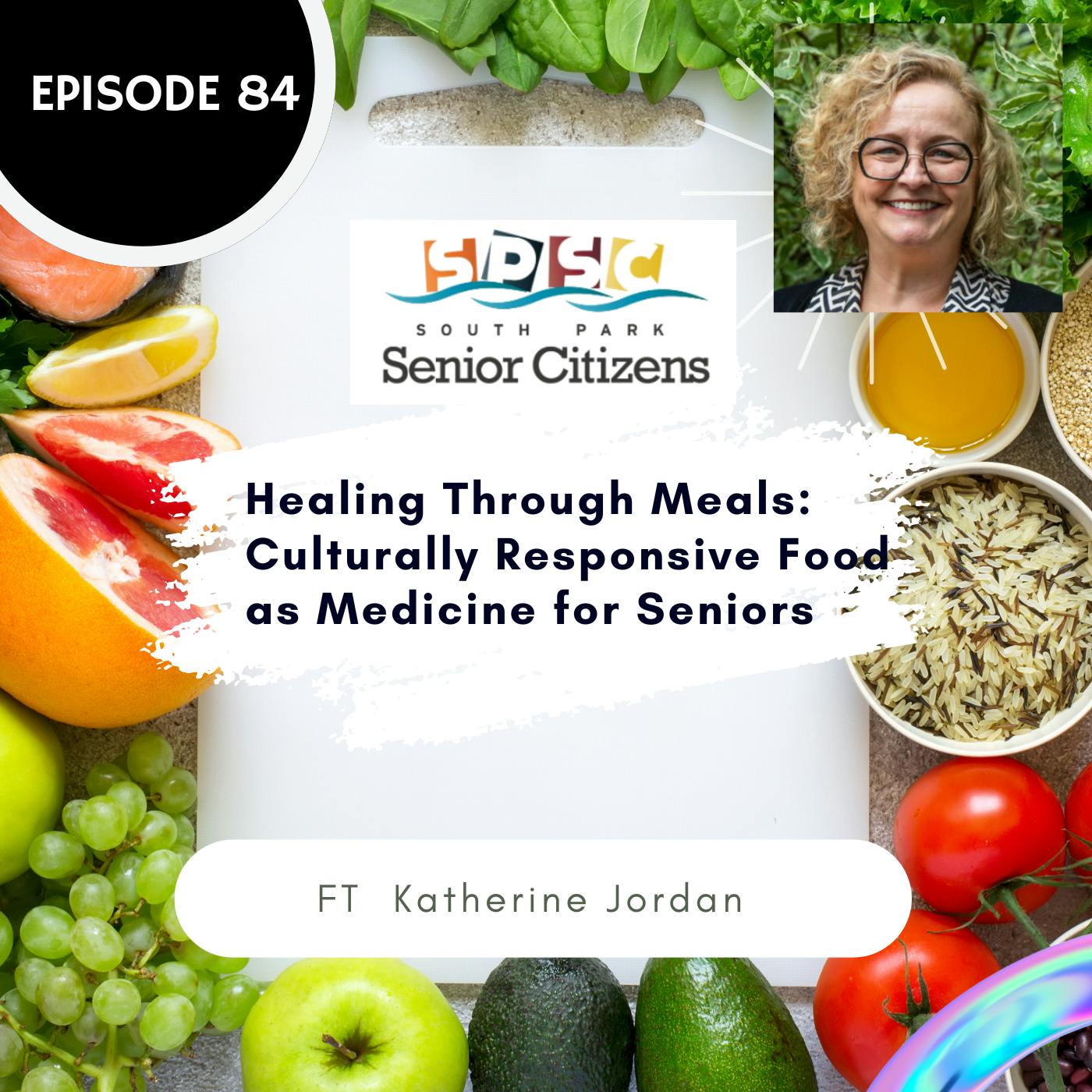 84 I Healing Through Meals: Culturally Responsive Food at South Park Senior Citizens