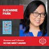Suzanne Park - SO WE MEET AGAIN