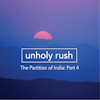 The Partition of India – Part 4: Unholy Rush