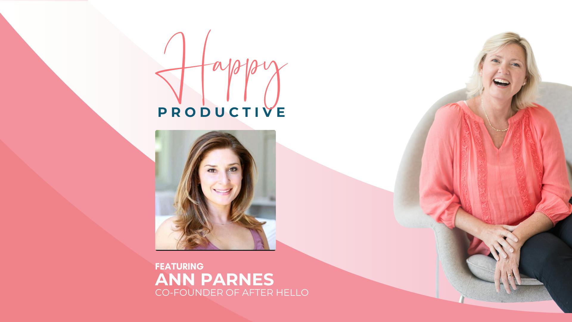 Healthy Relationships for Business Success: Why Your Personal Life Matters with Ann Parnes