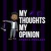 My Thoughts My Opinion - My 104th Thought