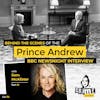 Ep 112: Behind the Scenes of the Prince Andrew BBC Newsnight Interview with Sam McAlister Part 1