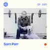 #103: Sam Parr – from The Hustle to one of the top podcasts on the planet with My First Million