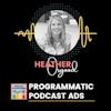 Why Programmatic Podcast Ads Are Good For Podcasting