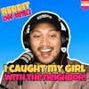 #208: I Caught My Girl With THE NEIGHBOUR! | Am I The Asshole