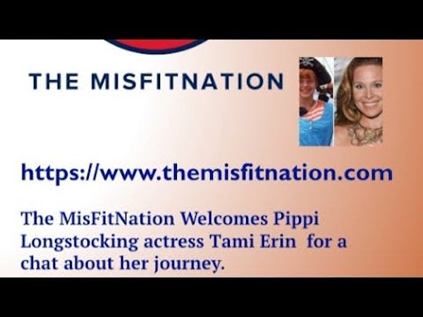The MisFitNation Show welcomes Pippi Longstocking  Actress Tami Erin