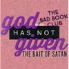 THE BAIT OF SATAN with The Bad Book Club