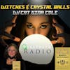 Witches & Crystal Balls w/Cat Gina Cole