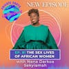 The Sex Lives of African Women with Nana Darkoa Sekyiamah