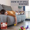 How Is It Still Winter? Stuff for Kids to Do When They're Stuck Inside